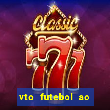 vto futebol ao vivo biz